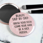 Be A Nice Person Pocket Mirror/Badge/Bottle Opener