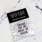 Crying Off My Make-up, Again Pocket Mirror/Badge/Bottle Opener