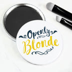 Openly Blonde Pocket Mirror/Badge/Bottle Opener