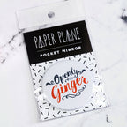 Openly Ginger Pocket Mirror/Badge/Bottle Opener