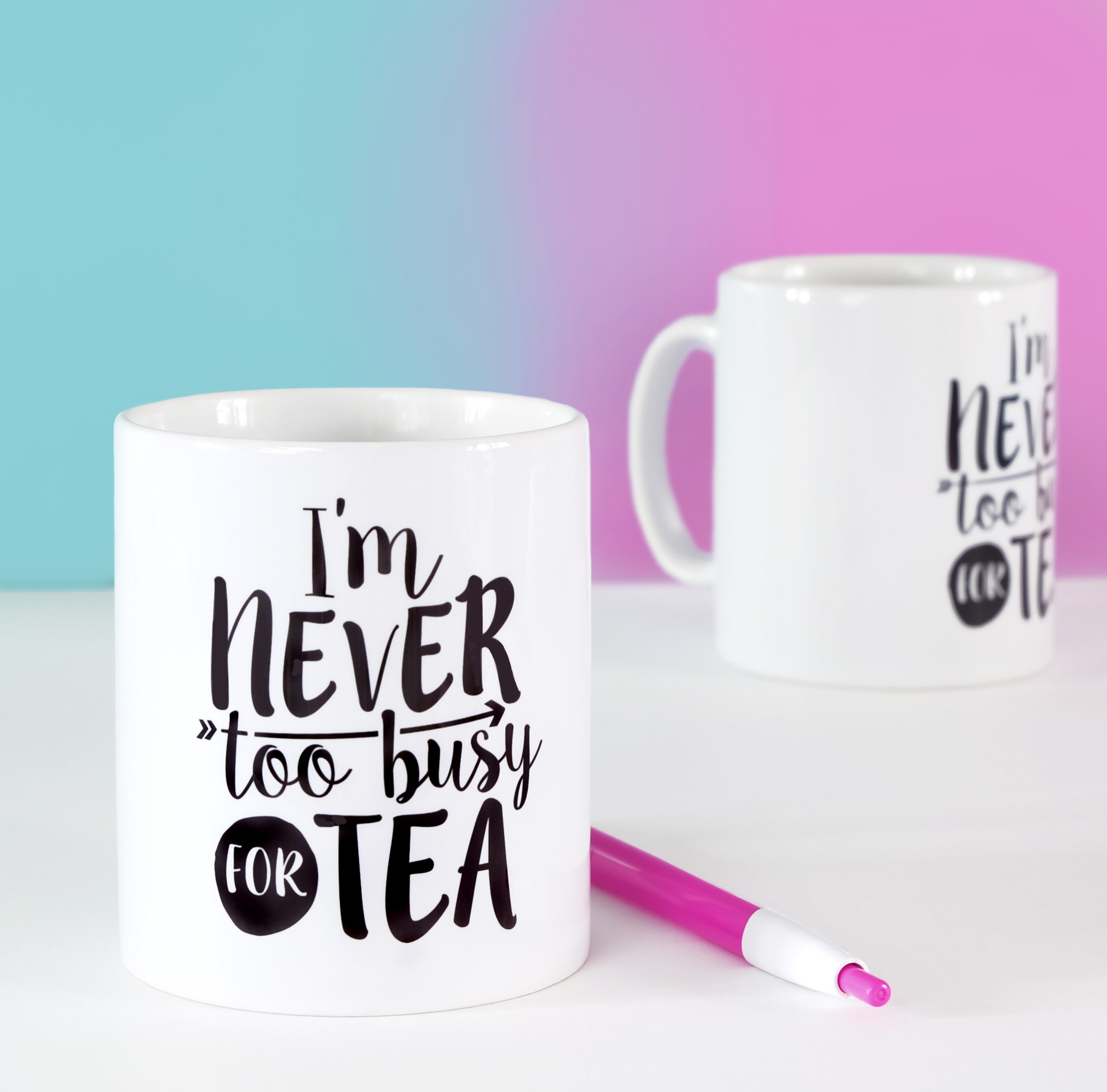 I'm Never Too Busy For Tea Mug