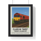 Class 66 Poster | “Shed” Freight Locomotive Diesel Train Wall Art A3 Framed