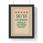 Funny Kitchen Poster – 10/10 Would Eat Here Again Print – Bold Wall Art A3 Framed