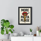 More Pasta Please Poster – Bold Funny Kitchen Wall Art