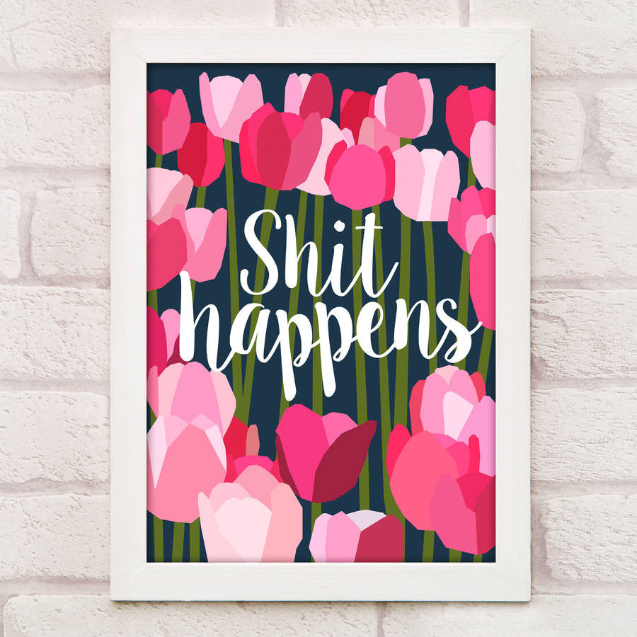 Shit Happens Print