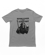 Nothing Scarier Than A Bad Pint T-Shirt Charcoal