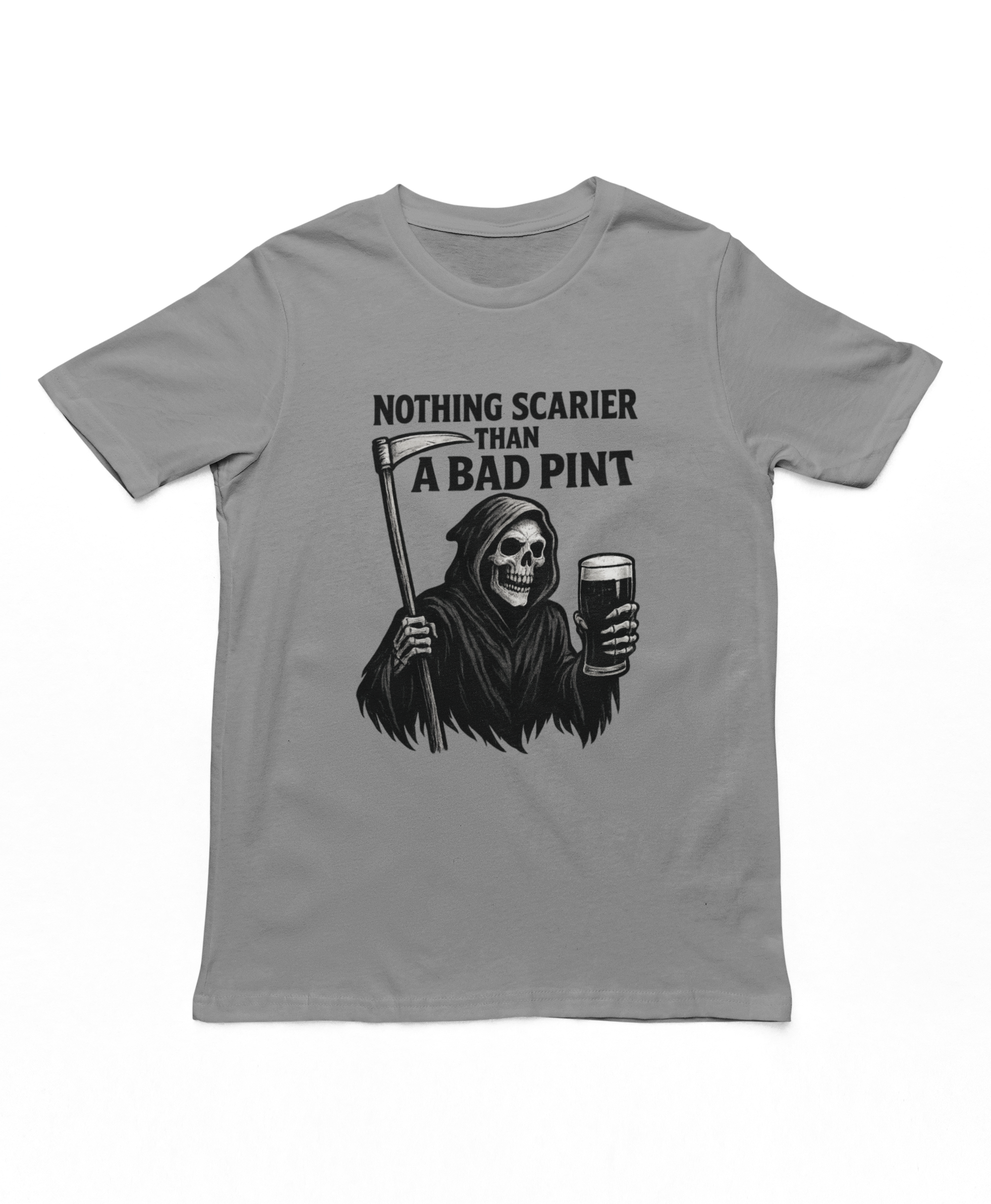 Nothing Scarier Than A Bad Pint T-Shirt Charcoal