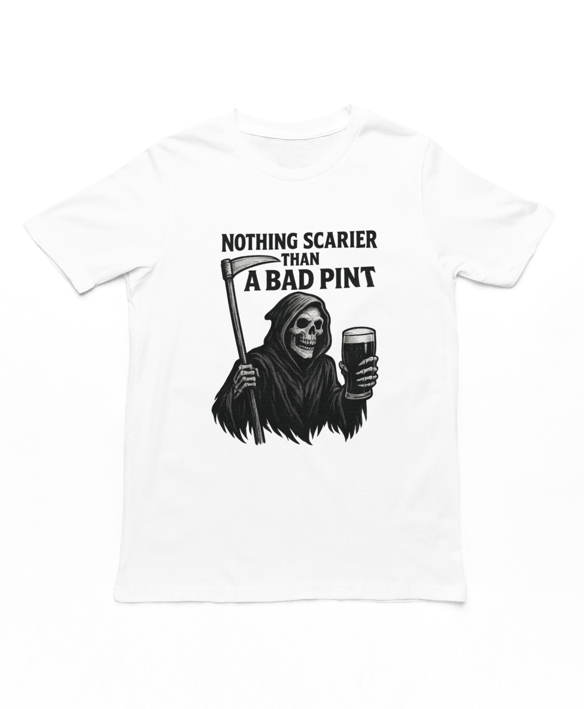 Nothing Scarier Than A Bad Pint T-Shirt White