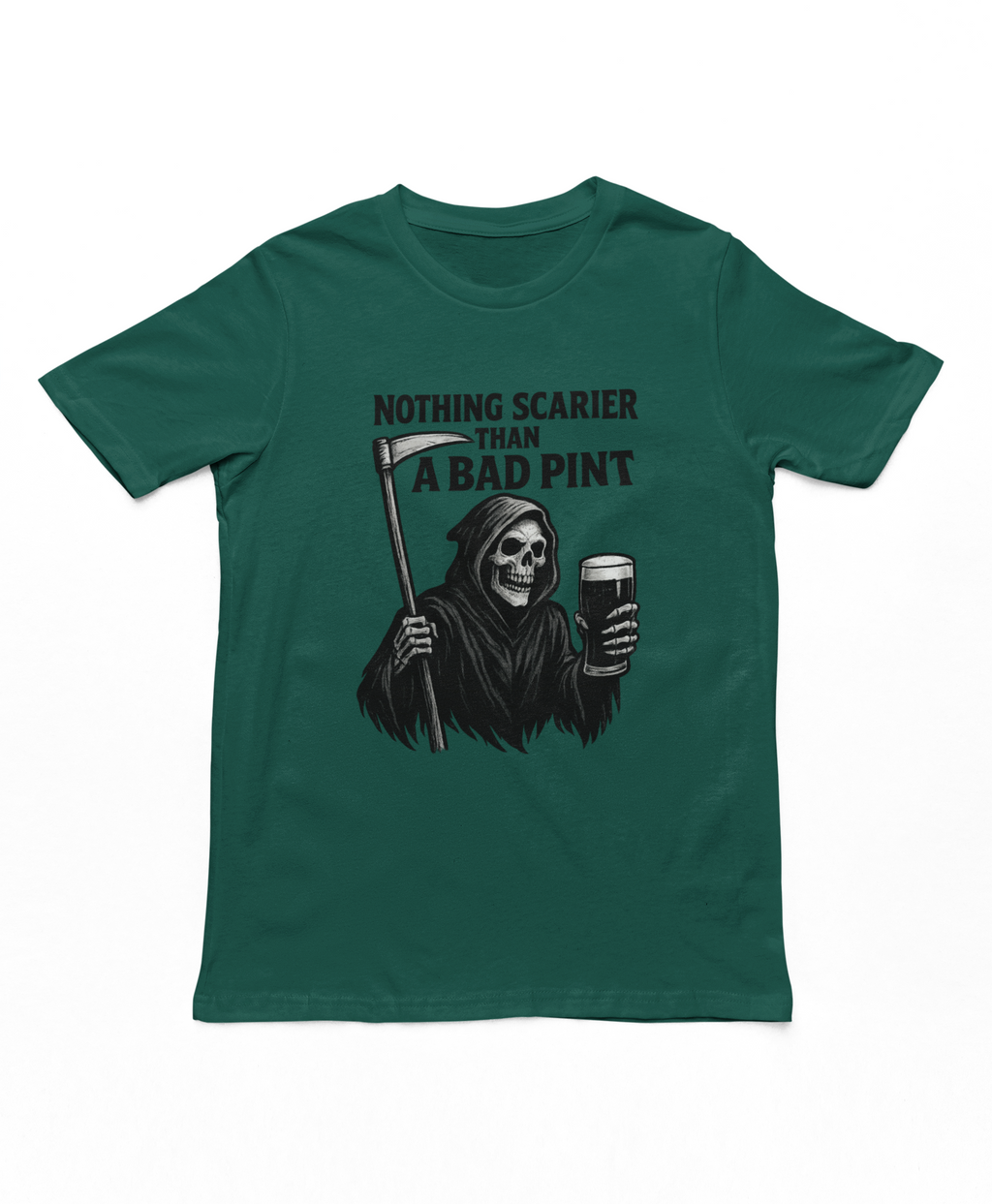 Nothing Scarier Than A Bad Pint T-Shirt Dark Green